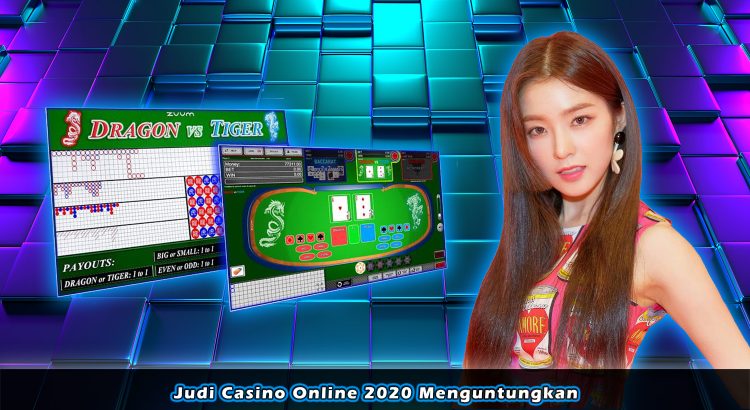 Judi Casino Online 2020 Menguntungkan